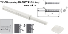 .GT TIP-ON zápustný MAGNET PUSH ŠEDÝ otvírač